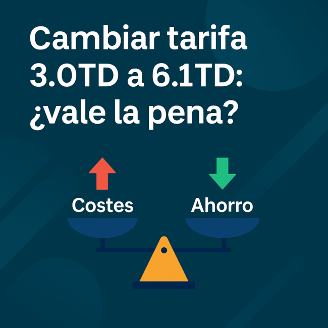 Cambiar tarifa 3.0TD a 6.1TD